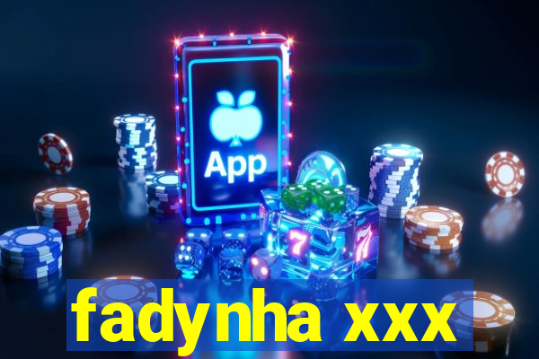 fadynha xxx